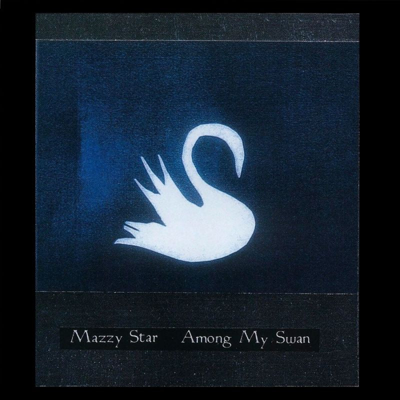 Mazzy Star - Among my swan (LP)