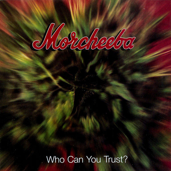 Morcheeba - Who can you trust? (CD)