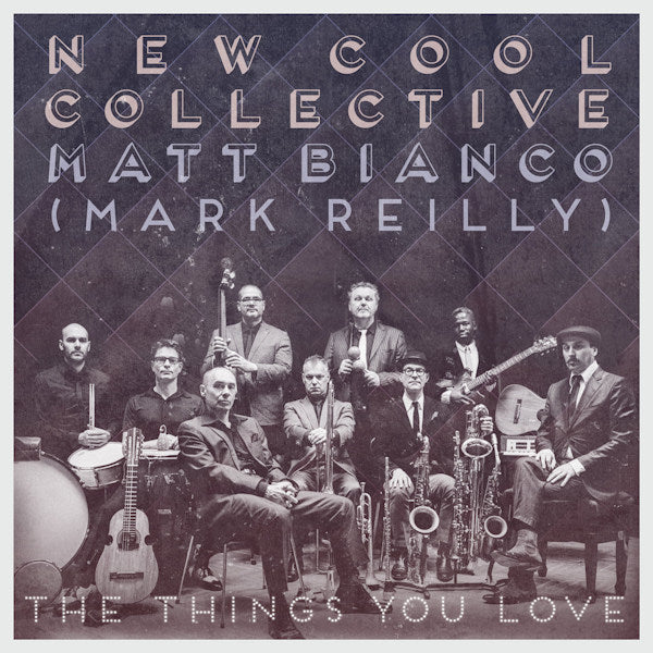 New Cool Collective & Matt Bianco (Mark Reilly) - The things you love (CD)