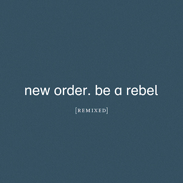 New Order - Be a rebel (12-inch maxi single)