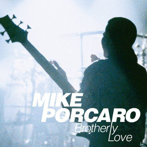 Mike Porcaro - Brotherly love (CD)