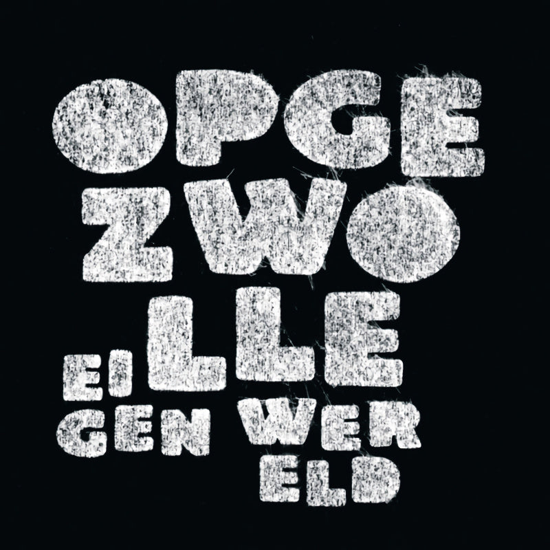 Opgezwolle - Eigen wereld (LP)