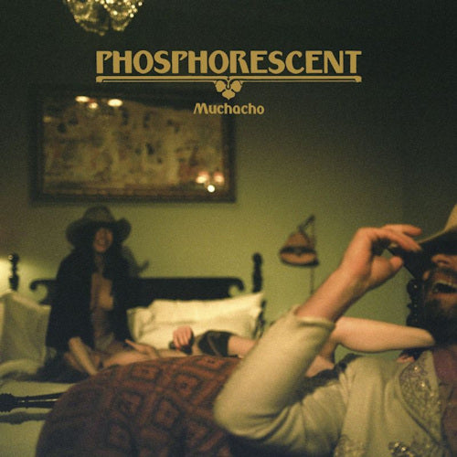 Phosphorescent - Muchacho (LP)