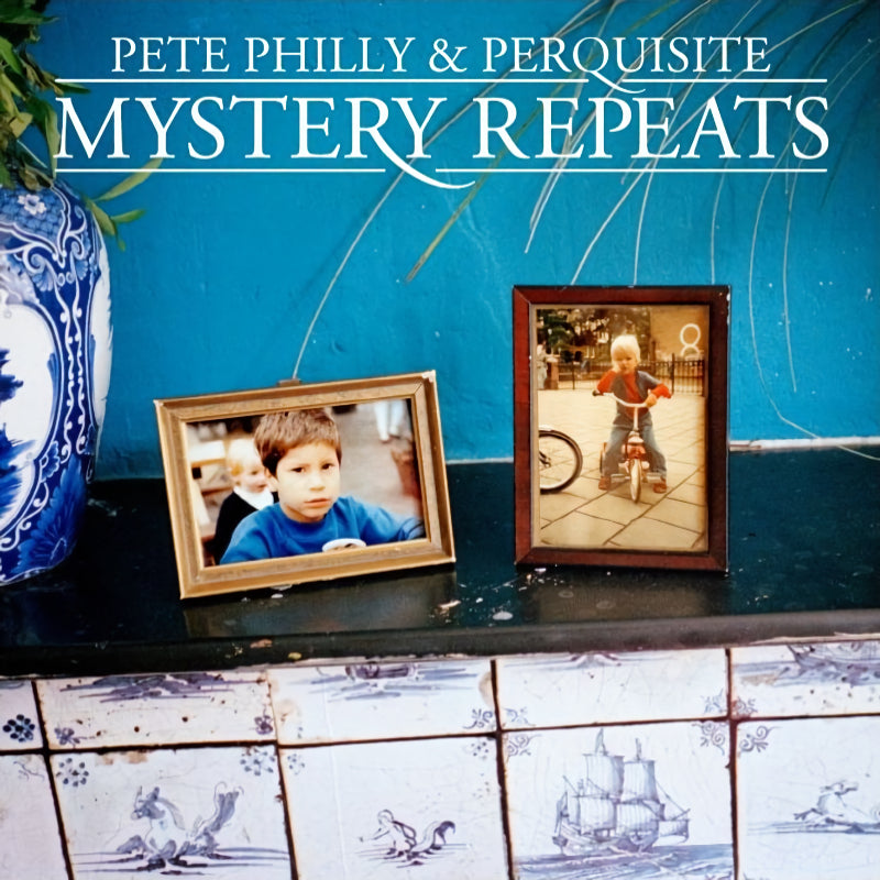 Pete Philly & Perquisite - Mystery repeats (LP)