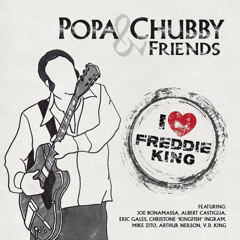 Popa Chubby And Friends - I love freddie king (CD)