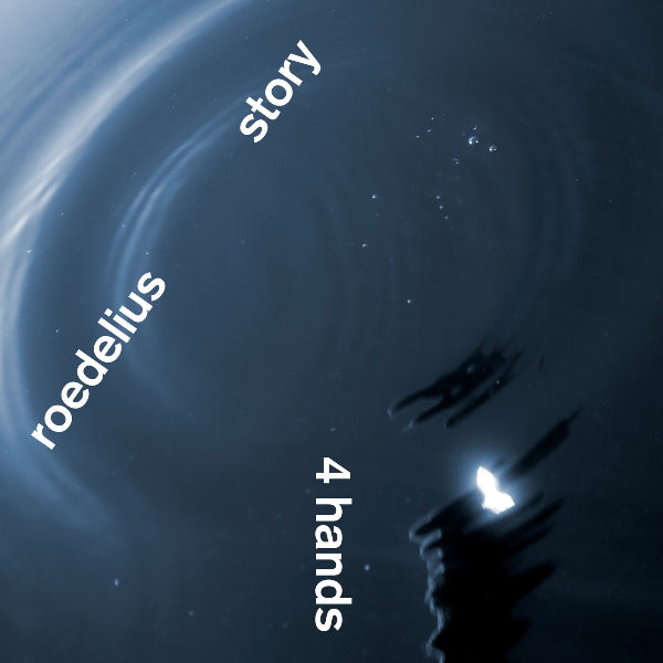 Roedelius & Story - 4 hands (LP)