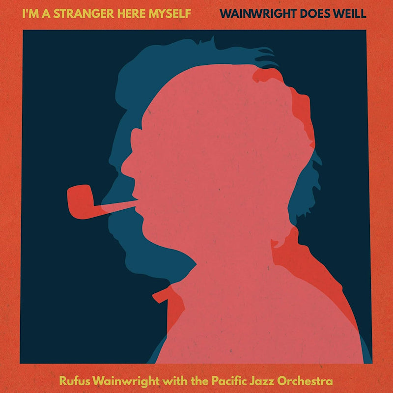 Rufus Wainwright - I'm a stranger here myself: wainwright does weill (LP)