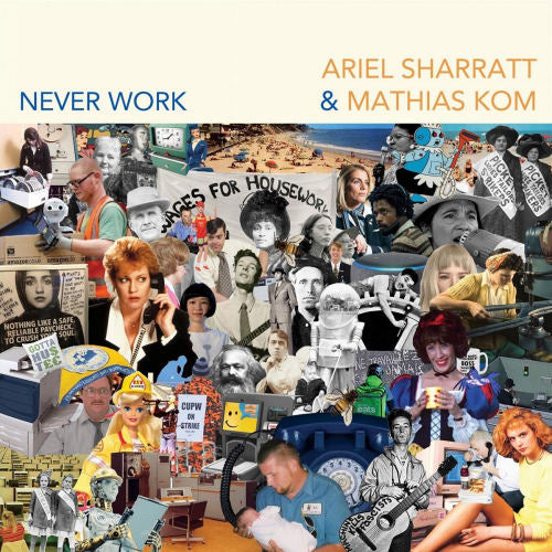 Ariel Sharratt & Mathias Kom - Never work (LP)