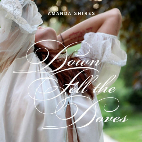 Amanda Shires - Down fell the doves (LP)