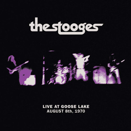 Stooges - Live at goose lake: August 8th 1970 (LP)