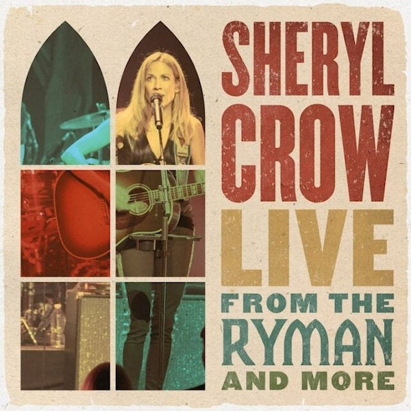 Sheryl Crow - Live from the ryman and more (LP)