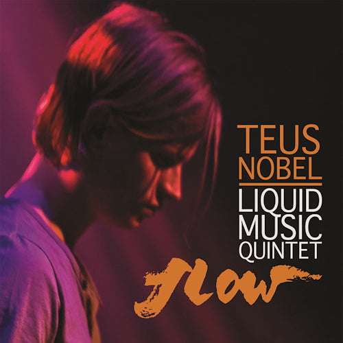 Teus Nobel & Liquid Music - Flow (CD)