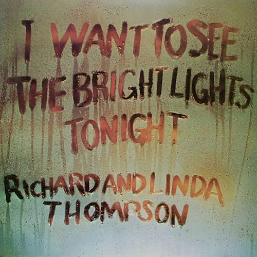 Richard Thompson & Linda - I want to see the bright lights tonight (LP)