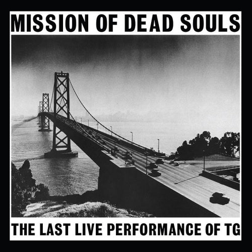 Throbbing Gristle - Mission of dead souls (LP)