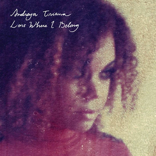 Andreya Triana - Lost where i belong (CD)