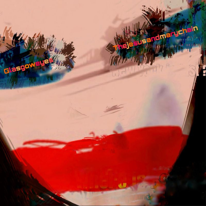 Jesus And Mary Chain - Glasgow eyes (LP)