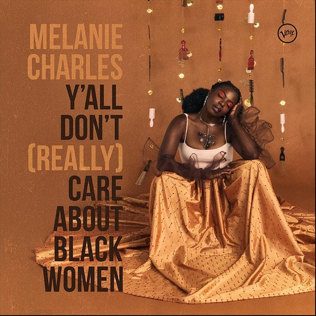 Melanie Charles - Ya'll don't (really) care about black women (LP)