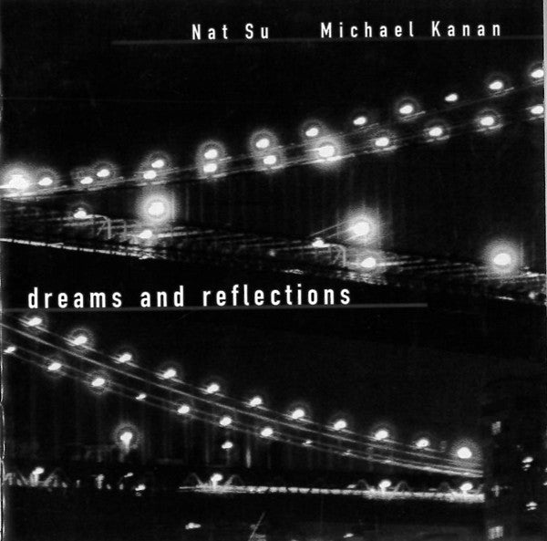 Nathanael Su, Michael Kanan - Dreams And Reflections (tweedehands CD)