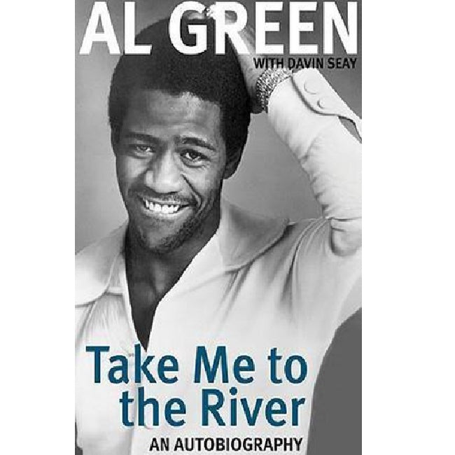 Al Green - Take me to the river: an autobiography (book/print)