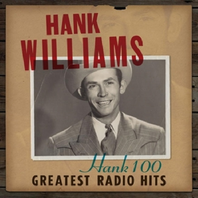Hank Williams - Hank 100: greatest radio hits (CD)