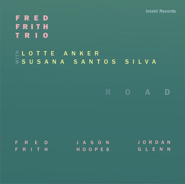 Fred Frith Trio With Lotte Anker, Susana Santos Silva - Road (tweedehands CD)
