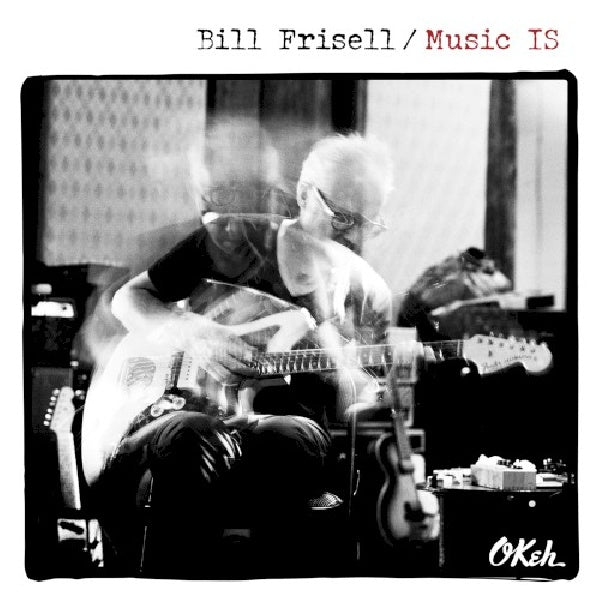 Bill Frisell - Music is (CD)