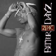 Two Pac - Better dayz (CD)