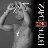 Two Pac - Better dayz (CD)