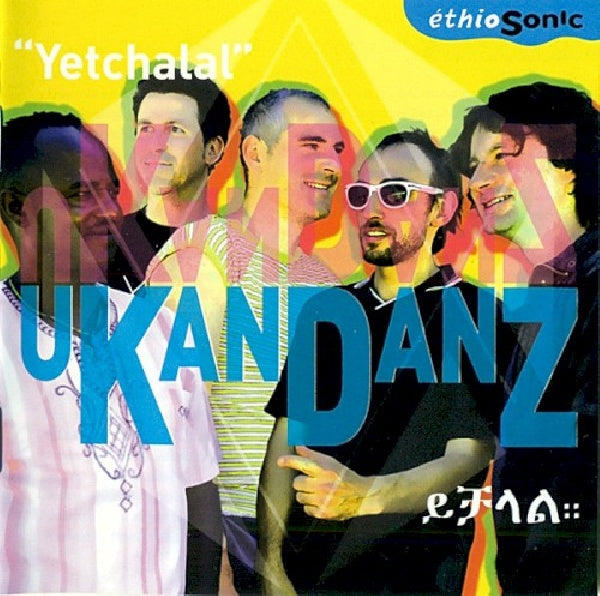 Ukandanz - Yetchalal (CD)