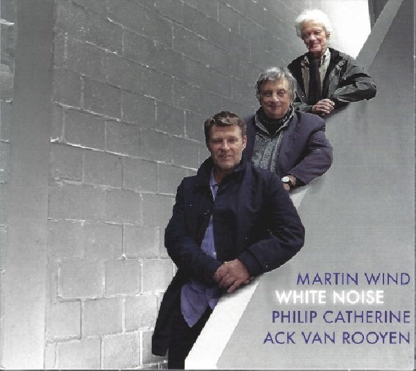 Ack Van Rooyen Martin Wind &amp; Philip Catherine - White noise (CD)
