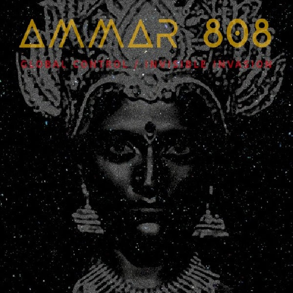 Ammar 808 - Global control / invisble invasion (CD)