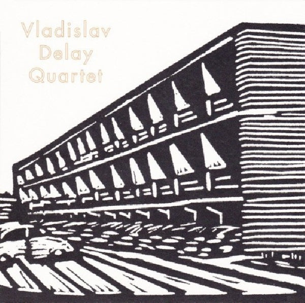 Vladislav Delay Quartet - Vladislav delay quartet (CD)