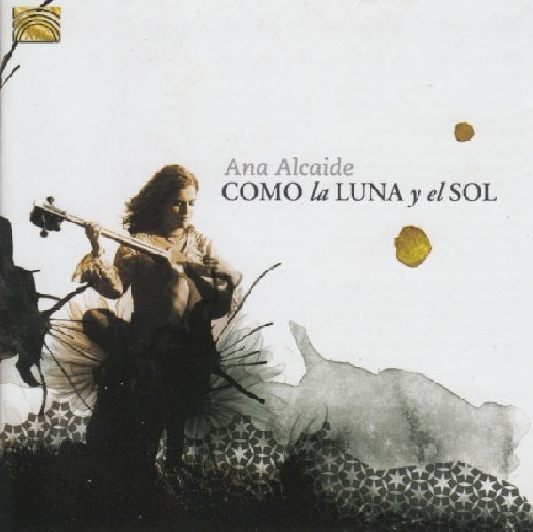 Ana Alcaide - Como la luna y el sol (CD)