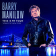 Barry Manilow - This is my town - songs of new york (CD)