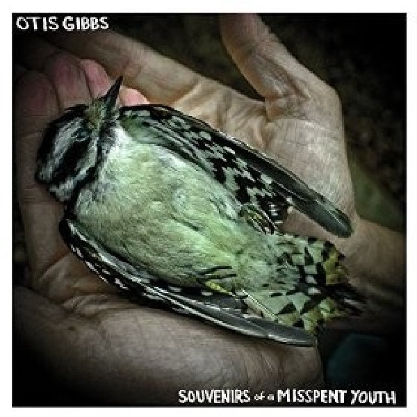 Otis Gibbs - Souvenirs of a misspent youth (CD)