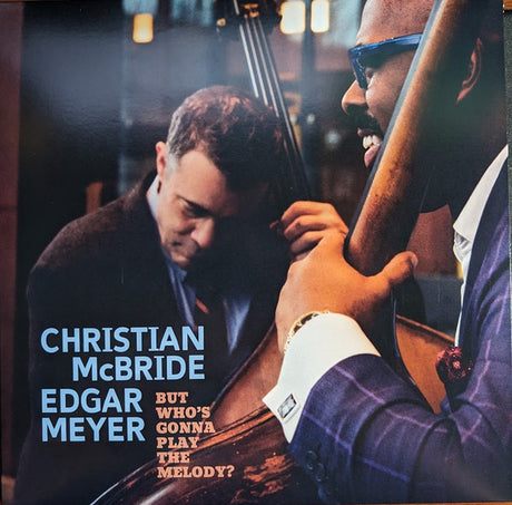 Christian McBride, Edgar Meyer - But Who's Gonna Play The Melody? (LP)