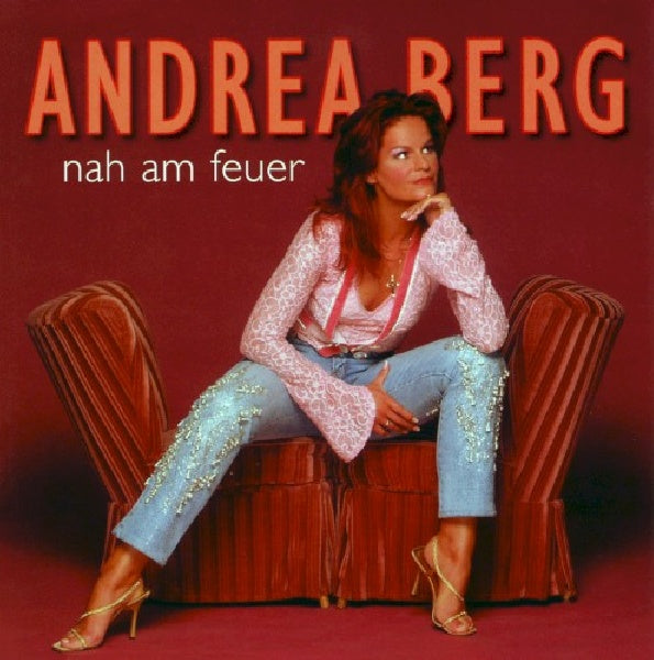 Andrea Berg - Nah am feuer (CD)