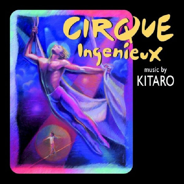 Kitaro - Cirque ingenieux (CD)