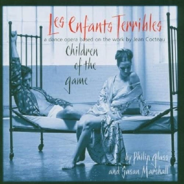 Philip Glass - Les enfants terribles (CD)