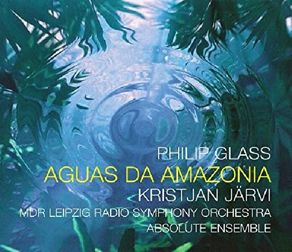 Philip Glass - Aguas da amazonia (CD)