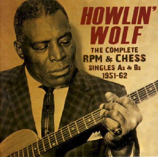 Howlin' Wolf - Complete rpm &amp; chess singles (CD)