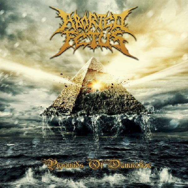 Aborted Fetus - Pyramids of damnation (CD)