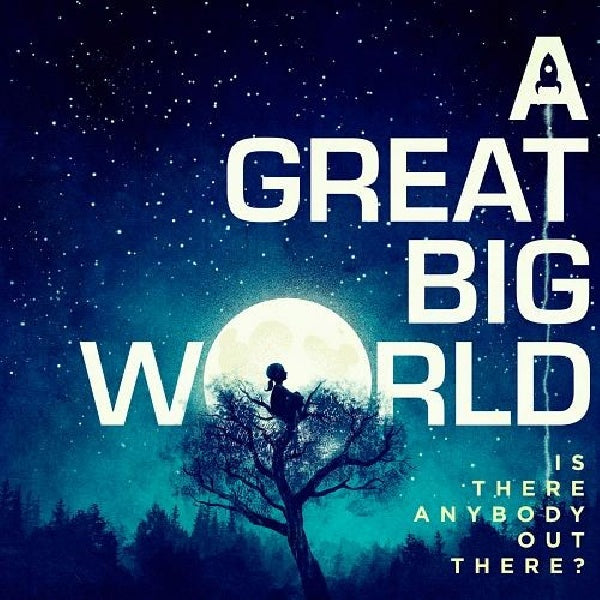 A Great Big World - Is there anybody out there? (CD)