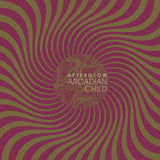 Arcadian Child - Afterglow (LP)