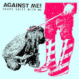 Against Me! - Shape shift with me (LP)