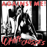 Against Me! - White crosses (LP)