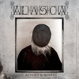 Alasca - Actors & liars (CD)