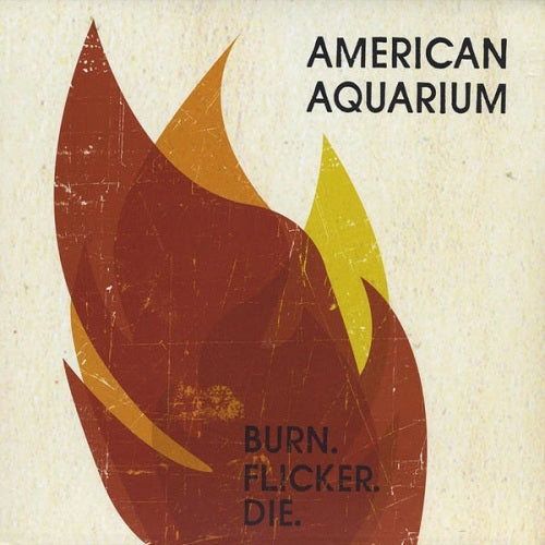 American Aquarium - Burn.flicker.die (LP)