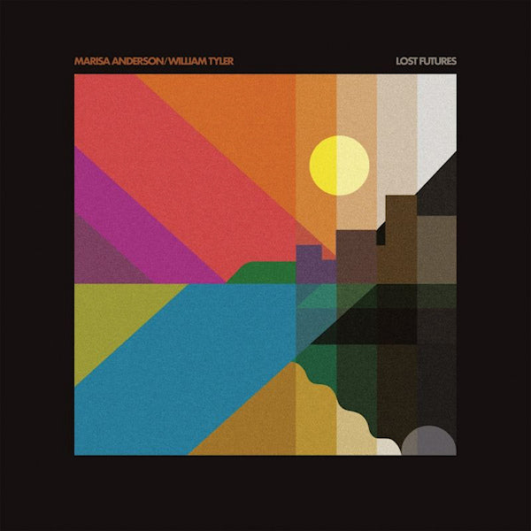 Marisa Anderson & William Tyler - Lost futures (LP)