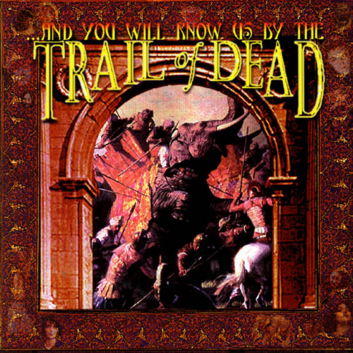 And You Will Know Us By The Trail Of Dead - And you will know us by the trail of dead (remixed &amp; remastered 2013) (CD)